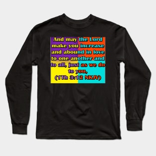 I Thessalonians 3:12 NKJV Long Sleeve T-Shirt